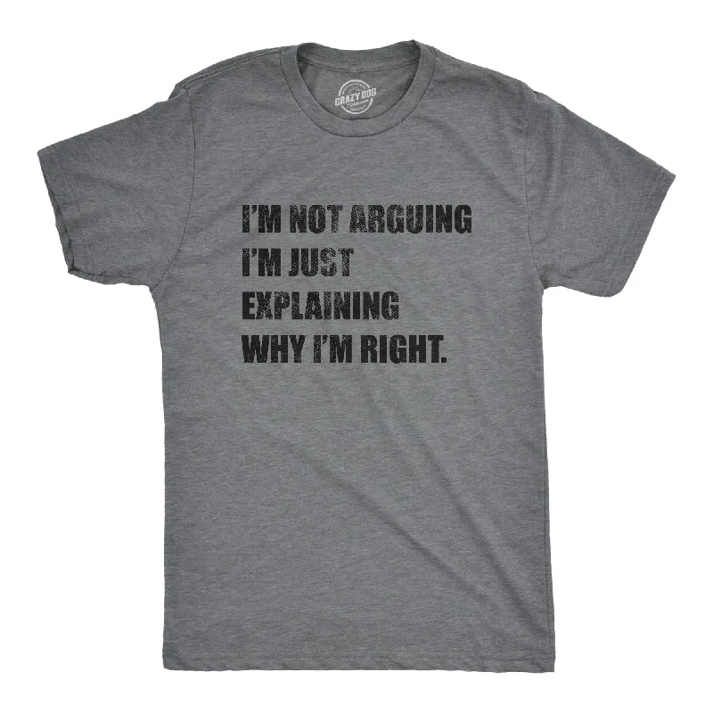 Men's button - front t - shirts with a unique artistic printI'm Not Arguing Men's T Shirt