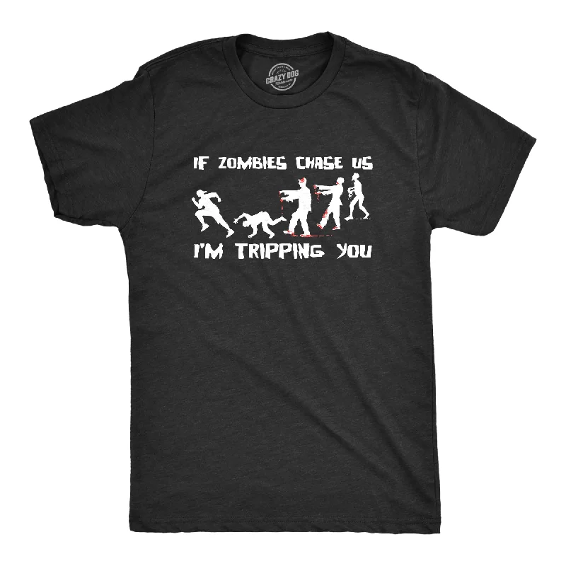 Men's plus - size pocket t - shirts with a classic lookIf Zombies Chase Us I'm Tripping You Men's T Shirt Men's plus - size pocket t - shirts with a classic lookIf Zombies Chase Us I'm Tripping You Men's T Shirt