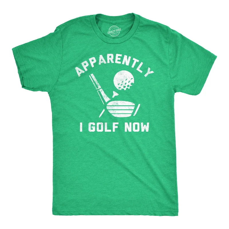 Men's thermal t - shirts with a high - neck design for cold weatherApparently I Golf Now Men's T Shirt Men's thermal t - shirts with a high - neck design for cold weatherApparently I Golf Now Men's T Shirt