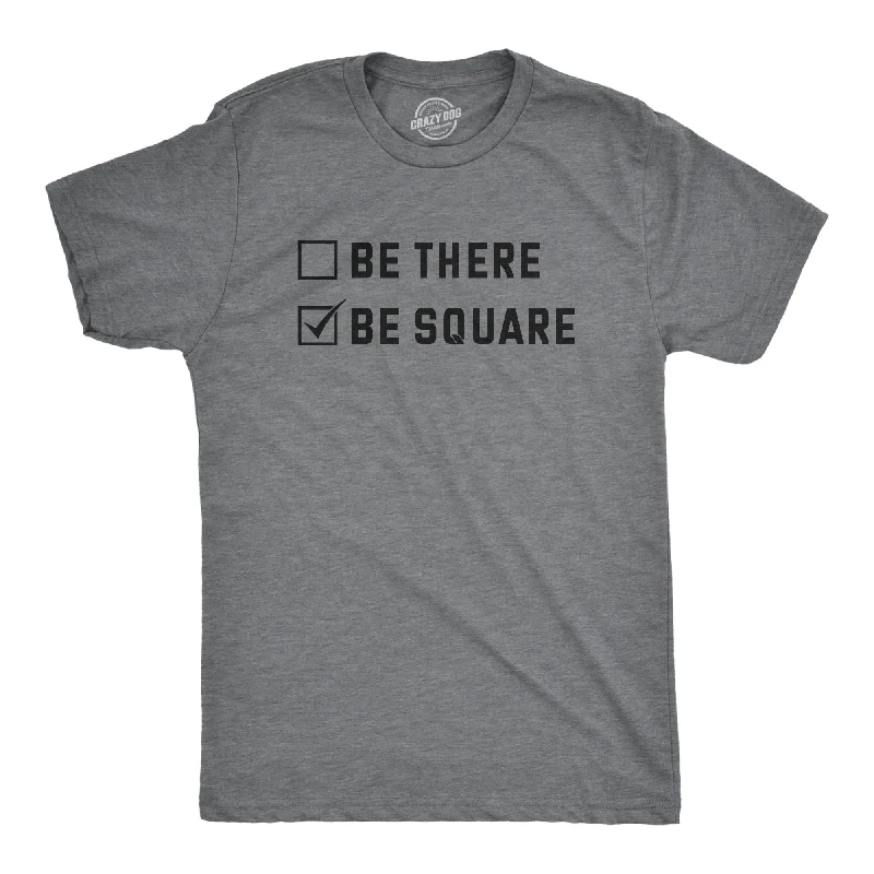 Men's UV - protection t - shirts for outdoor activities in the sunBe There Be Square Men's T Shirt Men's UV - protection t - shirts for outdoor activities in the sunBe There Be Square Men's T Shirt