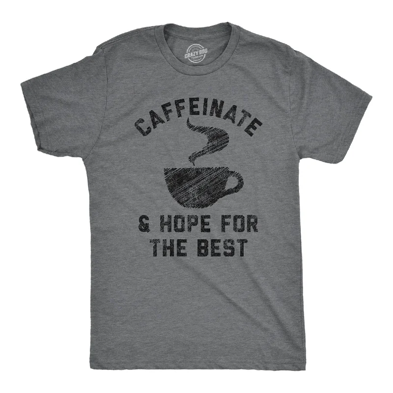 Men's slim - fit graphic t - shirts with vintage rock band printsCaffeinate And Hope For The Best Men's T Shirt Men's slim - fit graphic t - shirts with vintage rock band printsCaffeinate And Hope For The Best Men's T Shirt
