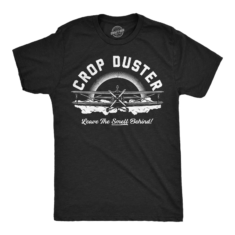 Men's organic cotton crew - neck t - shirts for everyday comfortCrop Duster - Leave the Smell Behind Men's T Shirt Men's organic cotton crew - neck t - shirts for everyday comfortCrop Duster - Leave the Smell Behind Men's T Shirt