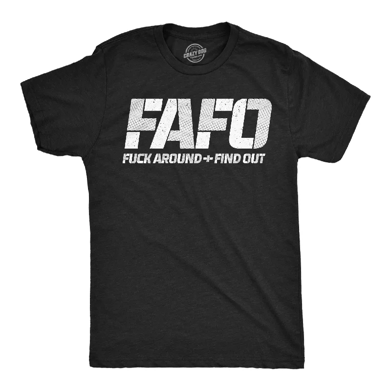 Men's organic cotton crew - neck t - shirts for everyday comfortFAFO Fuck Around And Find Out Men's T Shirt Men's organic cotton crew - neck t - shirts for everyday comfortFAFO Fuck Around And Find Out Men's T Shirt