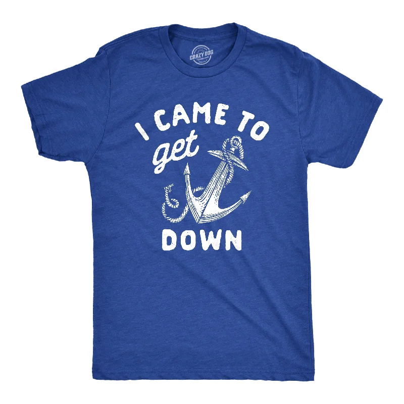 Men's eco - friendly recycled t - shirts for sustainable fashion choicesI Came To Get Down Men's T Shirt Men's eco - friendly recycled t - shirts for sustainable fashion choicesI Came To Get Down Men's T Shirt