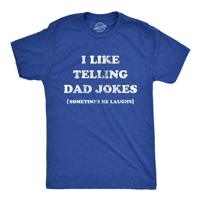 Men's antimicrobial t - shirts for odor - free freshness during travelI Like Telling Dad Jokes Men's T Shirt Men's antimicrobial t - shirts for odor - free freshness during travelI Like Telling Dad Jokes Men's T Shirt