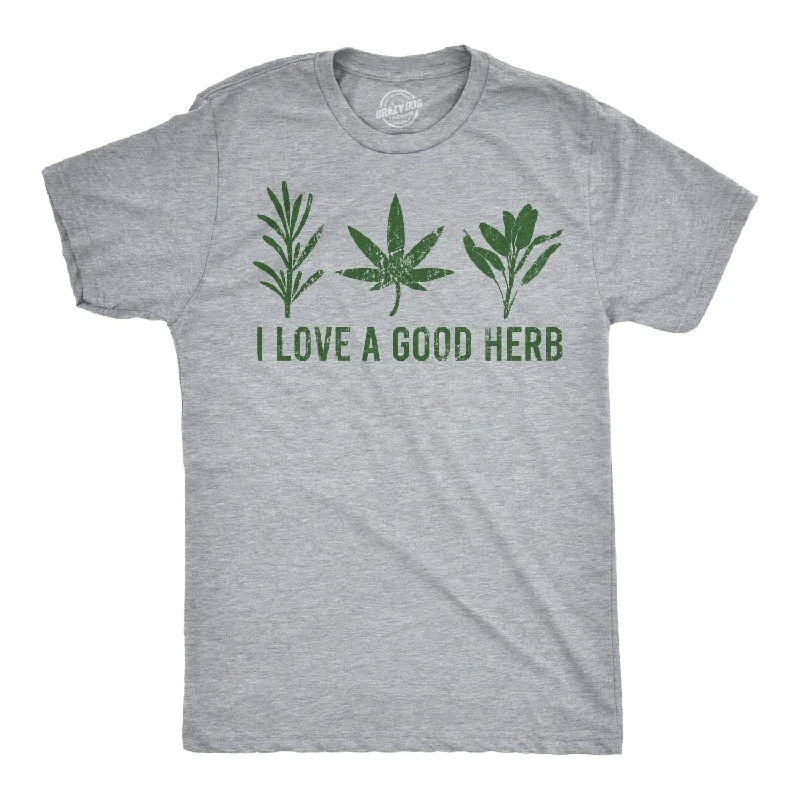 Men's thermal t - shirts with a high - neck design for cold weatherI Love A Good Herb Men's T Shirt Men's thermal t - shirts with a high - neck design for cold weatherI Love A Good Herb Men's T Shirt