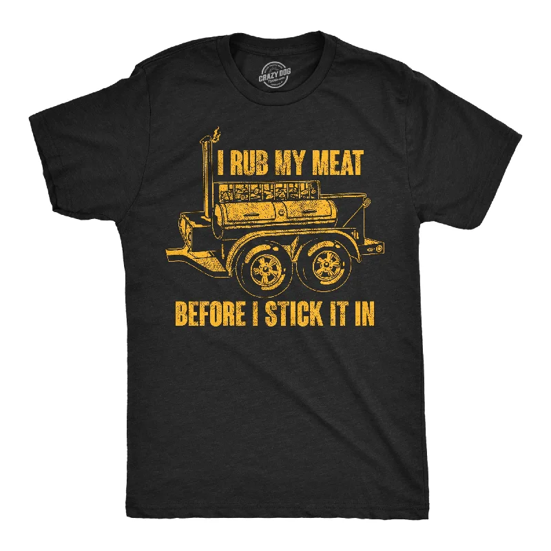 Men's mock - neck t - shirts with a modern and sleek styleI Rub My Meat Before I Stick It In Men's T Shirt Men's mock - neck t - shirts with a modern and sleek styleI Rub My Meat Before I Stick It In Men's T Shirt