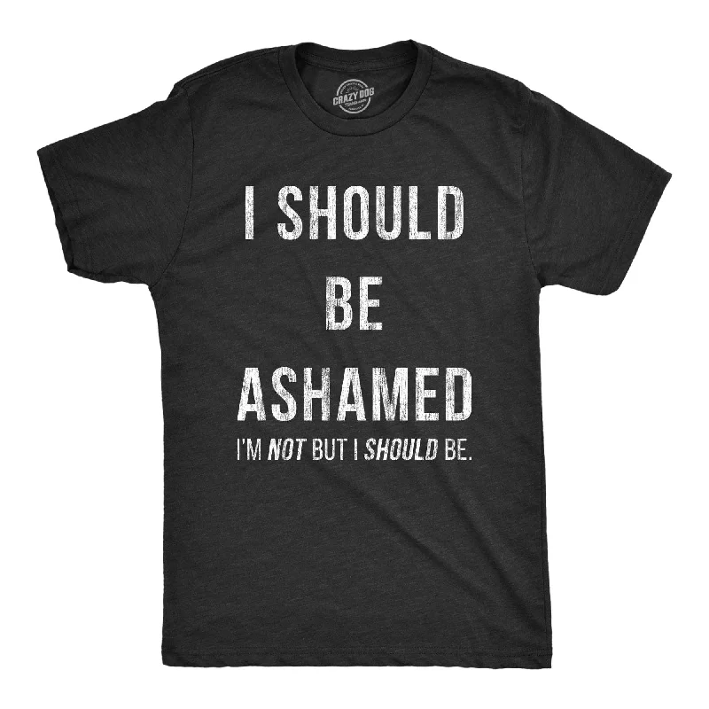 Men's distressed denim - look t - shirts with a rugged appealI Should Be Ashamed Men's T Shirt Men's distressed denim - look t - shirts with a rugged appealI Should Be Ashamed Men's T Shirt