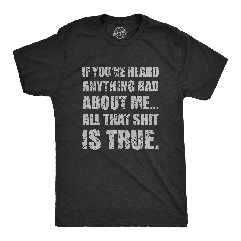 Men's printed Hawaiian t - shirts for tropical vacationsIf You’ve Heard Anything Bad About Me Men's T Shirt Men's printed Hawaiian t - shirts for tropical vacationsIf You’ve Heard Anything Bad About Me Men's T Shirt