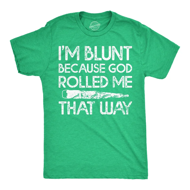 Men's tie - dye t - shirts with a bohemian styleIm Blunt Because God Rolled Me That Way Men's T Shirt Men's tie - dye t - shirts with a bohemian styleIm Blunt Because God Rolled Me That Way Men's T Shirt
