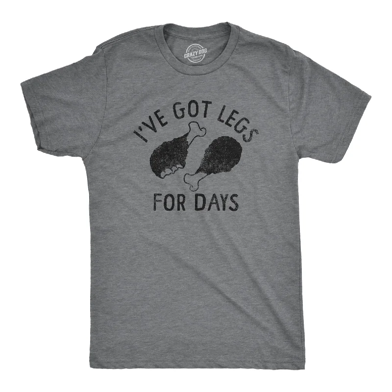 Men's lightweight performance t - shirts for running marathonsIve Got Legs For Days Men's T Shirt Men's lightweight performance t - shirts for running marathonsIve Got Legs For Days Men's T Shirt