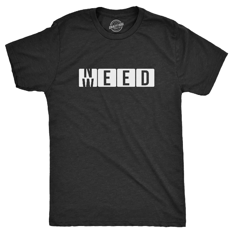 Men's distressed denim - look t - shirts with a rugged appealNeed Weed Men's T Shirt Men's distressed denim - look t - shirts with a rugged appealNeed Weed Men's T Shirt