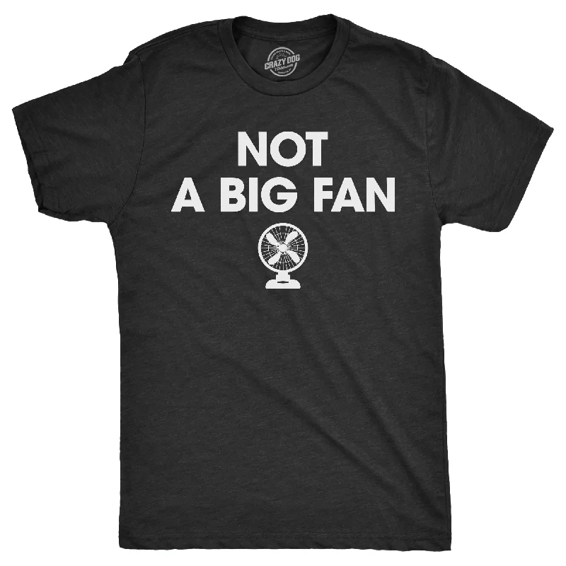 Men's ribbed t - shirts with a textured finish for added styleNot A Big Fan Men's T Shirt Men's ribbed t - shirts with a textured finish for added styleNot A Big Fan Men's T Shirt