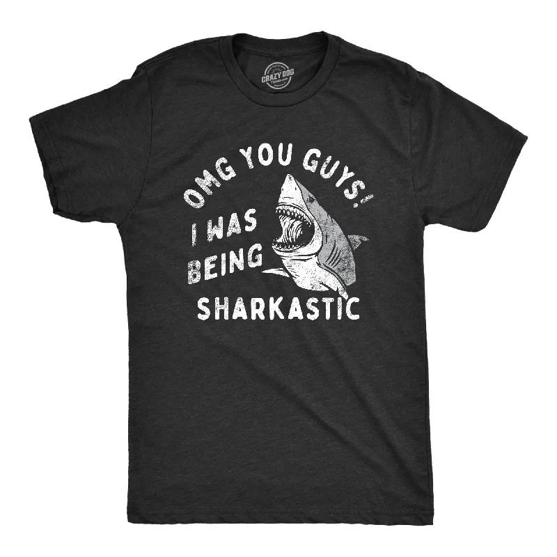 Men's mock - neck t - shirts with a modern and sleek styleOMG You Guys I Was Being Sharkastic Men's T Shirt Men's mock - neck t - shirts with a modern and sleek styleOMG You Guys I Was Being Sharkastic Men's T Shirt
