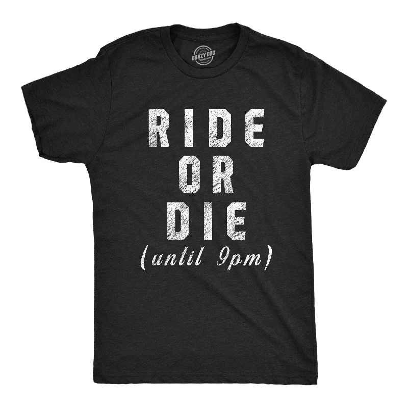 Men's eco - friendly recycled t - shirts for sustainable fashion choicesRide Or Die Until 9PM Men's T Shirt Men's eco - friendly recycled t - shirts for sustainable fashion choicesRide Or Die Until 9PM Men's T Shirt