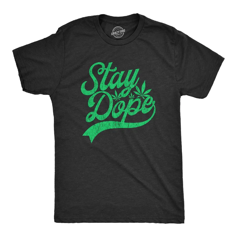 Men's antimicrobial t - shirts for odor - free freshness during travelStay Dope Men's T Shirt Men's antimicrobial t - shirts for odor - free freshness during travelStay Dope Men's T Shirt