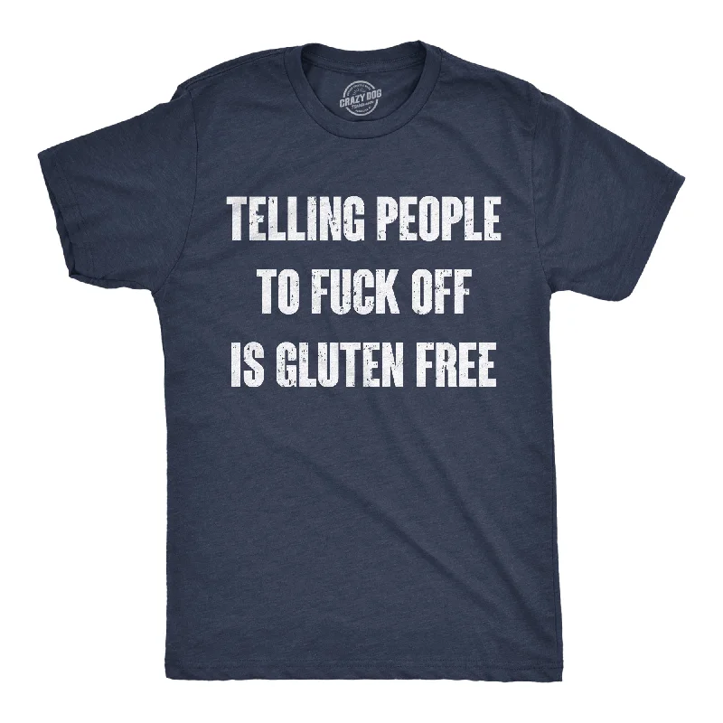 Men's button - front t - shirts with a unique artistic printTelling People To Fuck Off Is Gluten Free Men's T Shirt Men's button - front t - shirts with a unique artistic printTelling People To Fuck Off Is Gluten Free Men's T Shirt