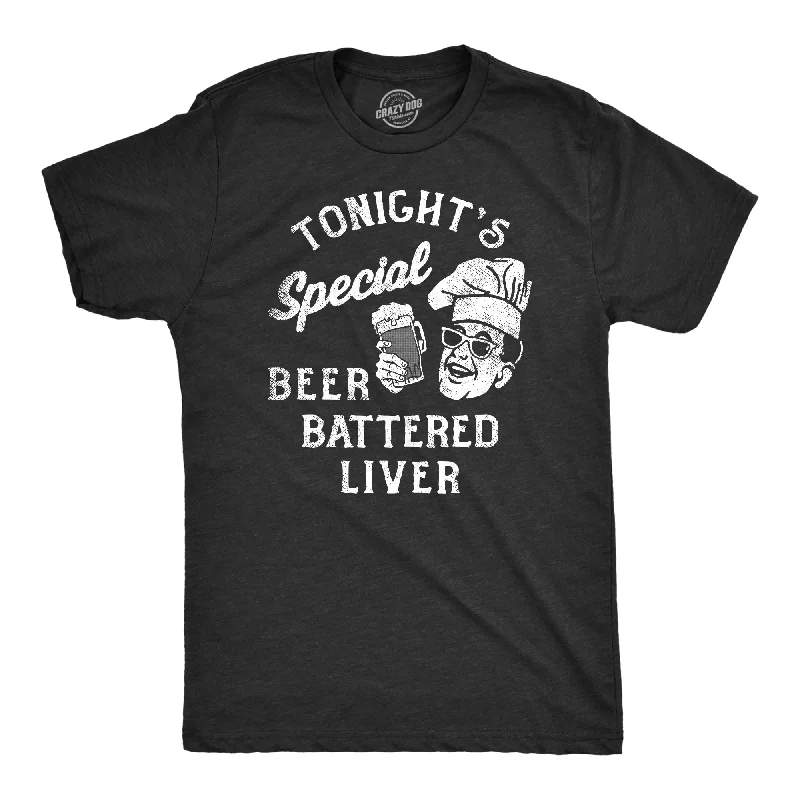Men's UV - protection t - shirts for outdoor activities in the sunTonights Special Beer Battered Liver Men's T Shirt Men's UV - protection t - shirts for outdoor activities in the sunTonights Special Beer Battered Liver Men's T Shirt